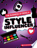 Book cover of BUSINESS OF BEING A STYLE INFLUENCER