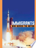 Book cover of IMMIGRANTS WHO SERVED THE NATION