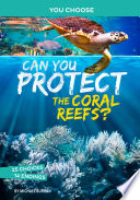 Book cover of CAN YOU PROTECT THE CORAL REEFS