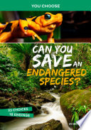 Book cover of CAN YOU SAVE AN ENDANGERED SPECIES