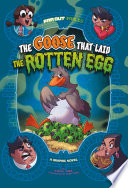 Book cover of GOOSE THAT LAID THE ROTTEN EGG