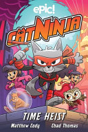 Book cover of CAT NINJA 02 TIME HEIST