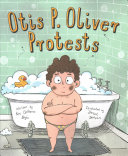 Book cover of OTIS P OLIVER PROTESTS