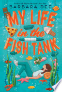 Book cover of MY LIFE IN THE FISH TANK