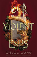 Book cover of THESE VIOLENT DELIGHTS 02 OUR VIOLENT EN