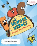 Book cover of HUNGER HEROS 01 MISSED MEAL MAYHEM