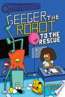 Book cover of GEEGER THE ROBOT 03 TO THE RESCUE