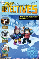 Book cover of PUP DETECTIVES 06 MYSTERY MOUNTAIN GETAW