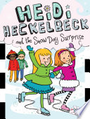 Book cover of HEIDI HECKELBECK 33 THE SNOW DAY SURPRIS