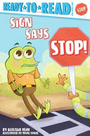Book cover of SIGN SAYS STOP