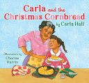Book cover of CARLA & THE CHRISTMAS CORNBREAD