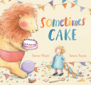 Book cover of SOMETIMES CAKE