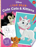 Book cover of I CAN DRAW DISNEY - CUTE CATS & KITTENS