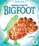 Book cover of MAKING A MEAL FOR BIGFOOT
