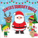 Book cover of SANTA'S SQUEAKY BOOTS