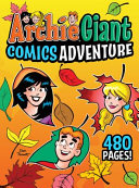 Book cover of ARCHIE GIANT COMICS ADVENTURE