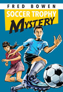 Book cover of SOCCER TROPHY MYSTERY