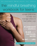 Book cover of MINDFUL BREATHING WORKBOOK FOR TEENS