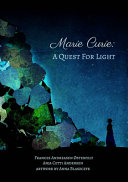 Book cover of MARIE CURIE - A QUEST FOR LIGHT