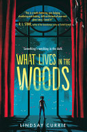 Book cover of WHAT LIVES IN THE WOODS