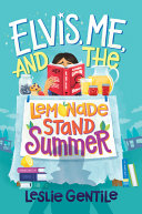 Book cover of ELVIS ME & THE LEMONADE STAND