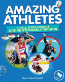 Book cover of AMAZING ATHLETES - AN ALL-STAR LOOK AT CANADA'S PARALYMPIANS