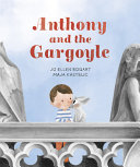 Book cover of ANTHONY & THE GARGOYLE