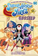 Book cover of DC SUPER HERO GIRLS GHOSTING