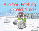 Book cover of ARE YOU FEELING COLD YUKI