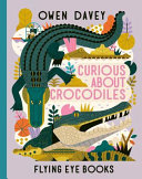 Book cover of CURIOUS ABOUT CROCODILES