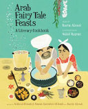 Book cover of ARAB FAIRY TALE FEASTS - A LITERARY COOKBOOK