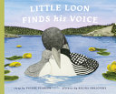 Book cover of LITTLE LOON FINDS HIS VOICE