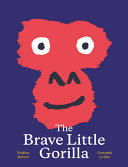 Book cover of BRAVE LITTLE GORILLA