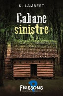 Book cover of CABANE SINISTRE