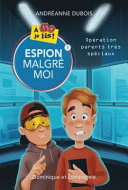 Book cover of ESPION MALGRE MOI 01 OPERATION PARENTS TRÈS SPÉCIAUX