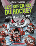 Book cover of SUPER 6 DU HOCKEY 03 MECHANT COUP DE L