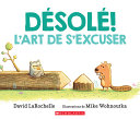 Book cover of DESOLÉ - L'ART DE S'EXCUSER