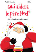 Book cover of CALENDRIER DE L'AVENT 02 QUI AIDERA LE PÈRE NOËL
