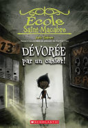 Book cover of ECOLE ST-MACABRE 02 DEVOREE PAR UN CASIE