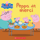 Book cover of PEPPA PIG - PEPPA DIT MERCI