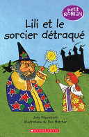 Book cover of LILI ET LE SORCIER DETRAQUE