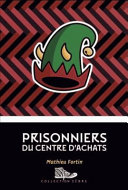 Book cover of PRISONNIERS DU CENTRE D'ACHATS