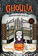 Book cover of GHOULIA 01 MAKING NEW FRIENDS CAN BE SCA