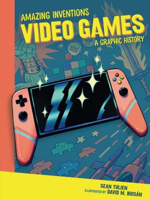 Book cover of VIDEO GAMES - A GRAPHIC HIST