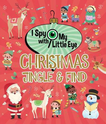 Book cover of I SPY WITH MY LITTLE EYE CHRISTMAS JINGL