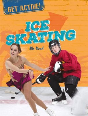 Book cover of GET ACTIVE - ICE SKATING