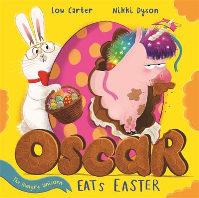 Book cover of OSCAR THE HUNGRY UNICORN EATS EASTER