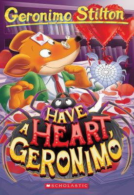 Book cover of GERONIMO STILTON 80 HAVE A HEART GERONIMO