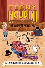 Book cover of TEENY HOUDINI 01 THE DISAPPEARING ACT