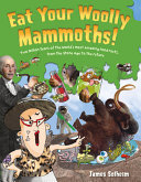 Book cover of EAT YOUR WOOLLY MAMMOTHS